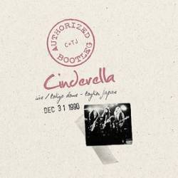 Cinderella (USA) : Authorized Bootleg